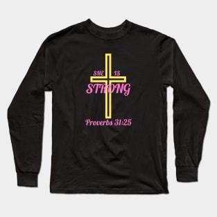 She Is Strong Long Sleeve T-Shirt